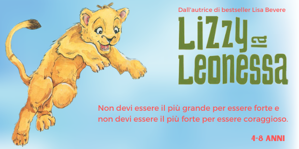 Libro per bambini dai 4 agli 8 anni Lizzy la leonessa