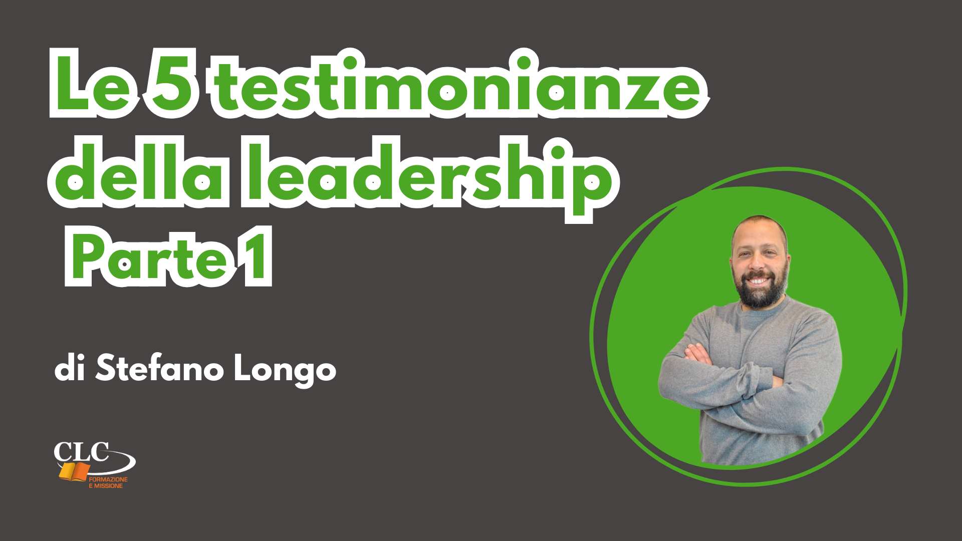 Le 5 testimonianze della leadership - Parte 1
