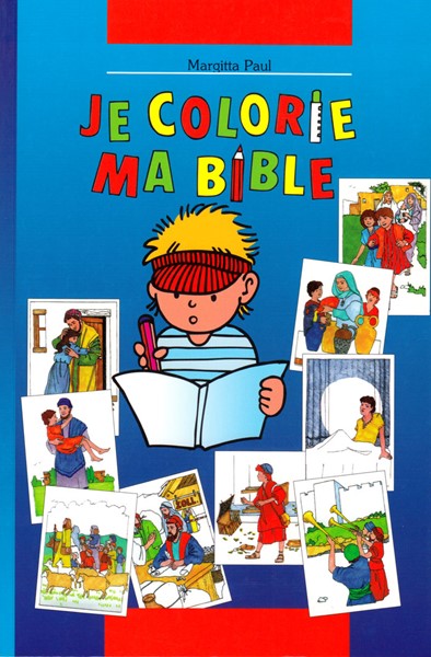 Je colorie ma Bible - Bibbia da colorare per bambini in francese (Brossura)