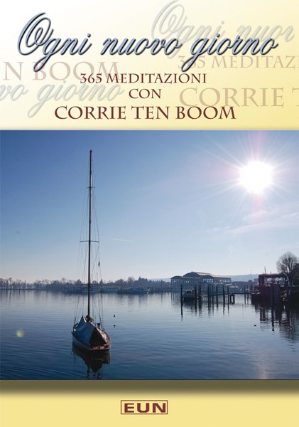 Ogni nuovo giorno 365 meditazioni con Corrie Ten Boom (Brossura)