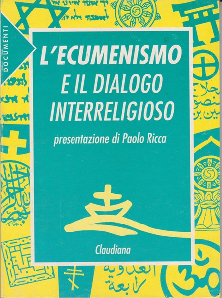 L'ecumenismo e il dialogo intereligioso