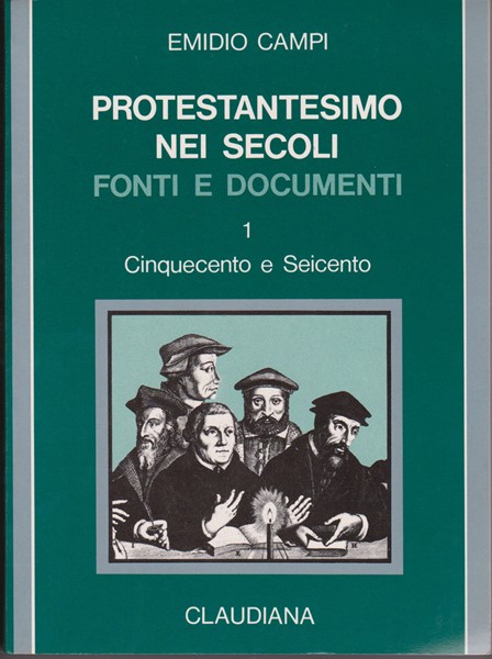 Protestantesimo nei secoli - vol. 1 (Cinquecento e Seicento) (Brossura)