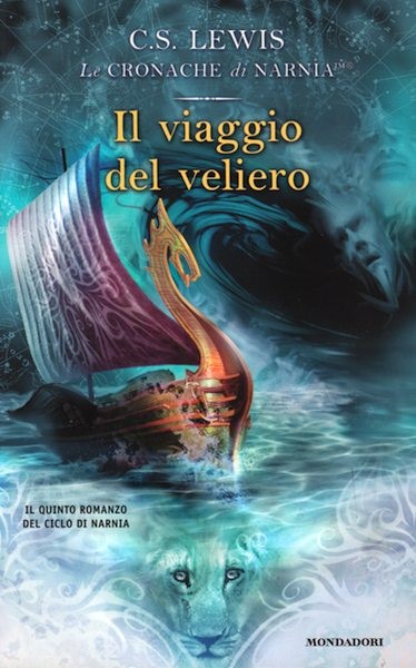 Il viaggio del veliero - Il quinto romanzo della serie Le Cronache di Narnia (Brossura)