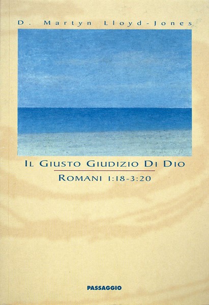 Il giusto giudizio di Dio - Romani 1:18 - 3:2 (Brossura)