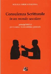 Consulenza Scritturale in un mondo secolare - Principi Biblici per la cura e la consulenza pastorale (Brossura)