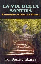 La via della santità - Un'esposizione di Colossesi e Filemone (Brossura)