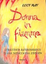 Donna in fiamme - Il racconto autobiografico di una fattucchiera liberata (Spillato)