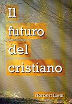 Il futuro del Cristiano (Brossura)