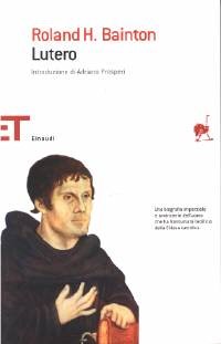 Lutero - Una biografia imparziale e avvinvcente dell'uomo che ha frantumato l'edificio della Chiesa Cattolica