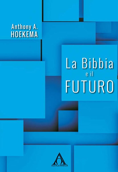 La Bibbia e il futuro (Brossura)