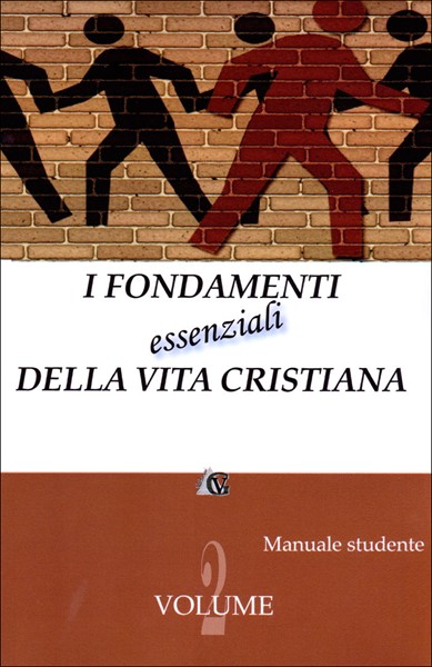 I fondamenti essenziali della vita cristiana - Manuale Studente (Brossura)