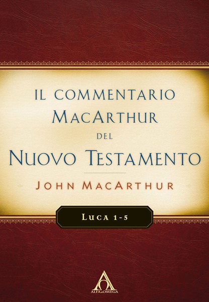 Luca 1-5 - Commentario MacArthur (Brossura)