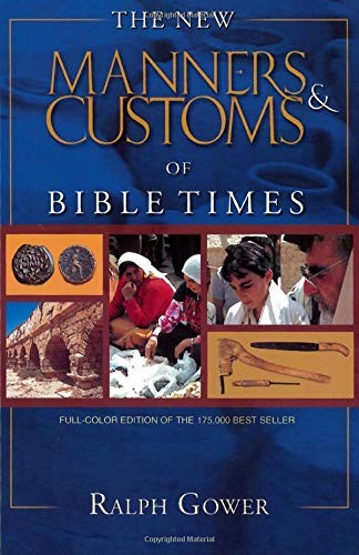 The New Manners and Customs of Bible Times (Copertina rigida)