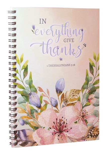 Quaderno In everything give thanks (Spirale)