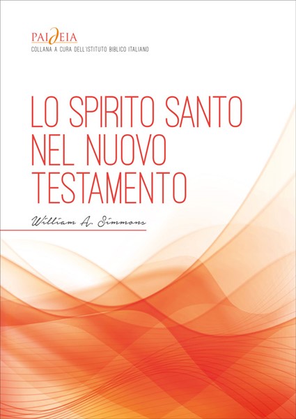 Lo Spirito Santo nel Nuovo Testamento (Brossura)