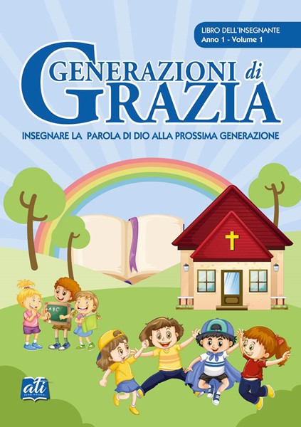 Generazioni di grazia - 1° Anno Volume 1 Insegnante (Brossura)