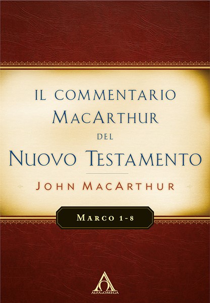 Marco 1-8 Commentario di John MacArthur