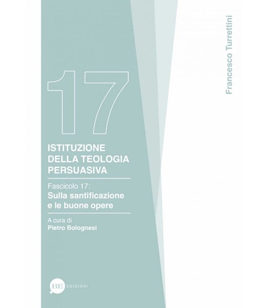 Istituzione della teologia persuasiva Vol. 17 (Brossura)