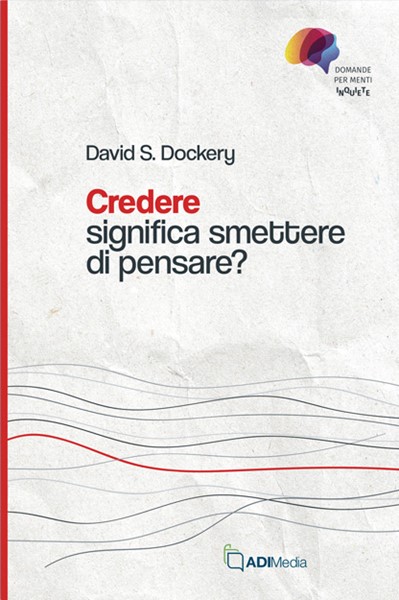 Credere significa smettere di pensare? (Brossura)