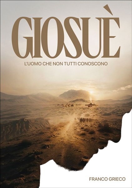 Giosuè. L'uomo che non tutti conoscono