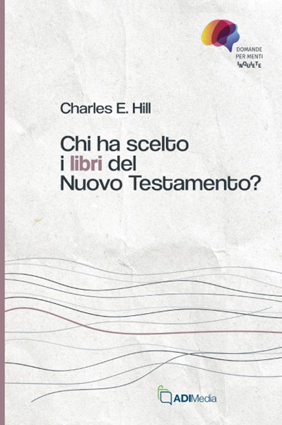 Chi ha scelto i libri del Nuovo Testamento? (Brossura)