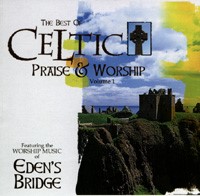 The Best of Celtic Praise & Worship Vol 1