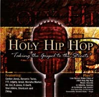 Holy Hip Hop "Taking the Gospel to the Streets" Vol 1