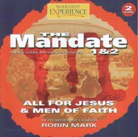 The Mandate 1 & 2 - All for Jesus / Men of Faith