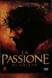 The Passion of the Christ - Film di Mel Gibson