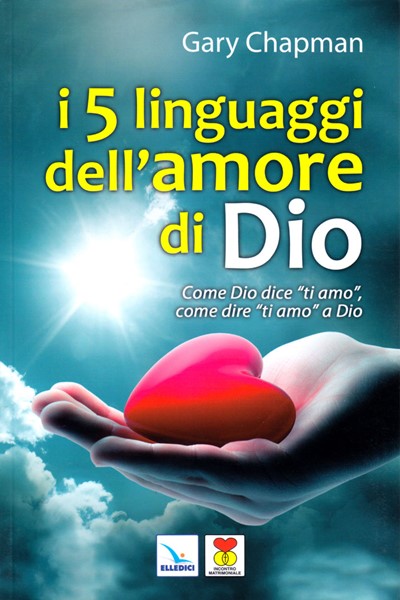 I cinque linguaggi dell'amore di Dio (Brossura)