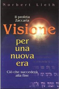 Il profeta Zaccaria - Visione per una nuova era (Brossura)