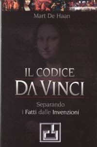 Il codice Da Vinci - Separando i fatti dalle invenzioni (Spillato)