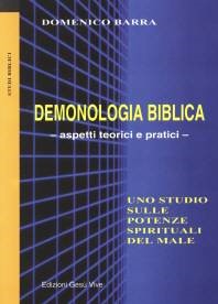 Demonologia biblica - Aspetti teorici e pratici - Uno studio sulle potenze spirituali del male (Brossura)