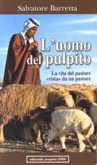 L'uomo del pulpito - La vita del pastore "vista" da un pastore