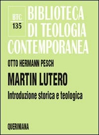 Martin Lutero - Introduzione storica e teologica (Brossura)