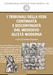 I tribunali della fede: continuità e discontinuità dal Medioevo all'età moderna