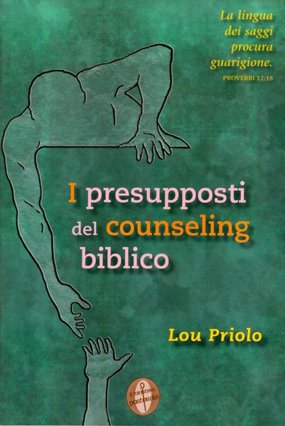 I presupposti del Counseling biblico (Brossura)