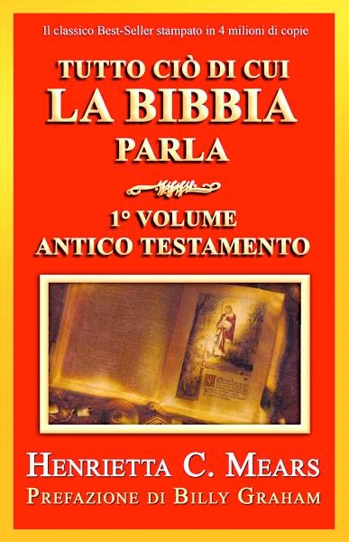 Tutto ciò di cui la Bibbia parla - 1° Volume - Antico Testamento (Brossura)