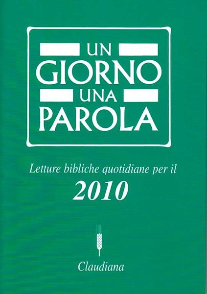Un giorno una parola 2010 - Letture bibliche quotidiane