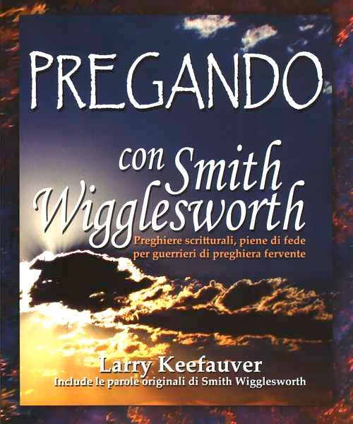 Pregando con Smith Wigglesworth (Brossura)