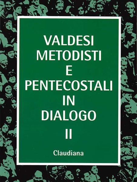Valdesi Metodisti e Pentecostali in dialogo II (Brossura)