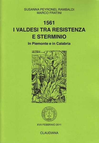 1561 i Valdesi tra resistenza e sterminio in Piemonte e in Calabria (Spillato)
