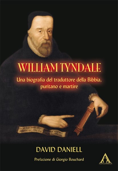 William Tyndale - Una biografia del traduttore della Bibbia, puritano e martire (Brossura)
