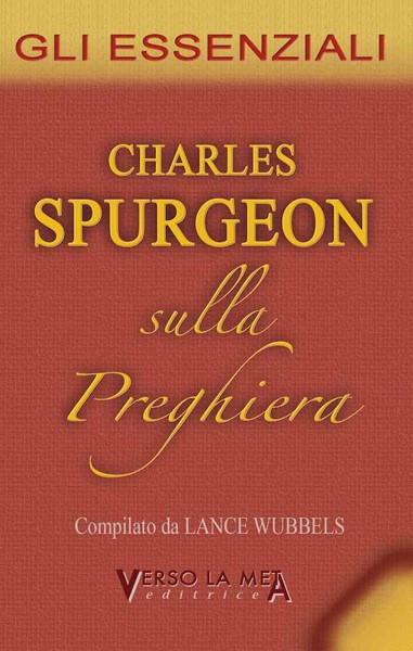 Charles Spurgeon sulla preghiera (Spillato)