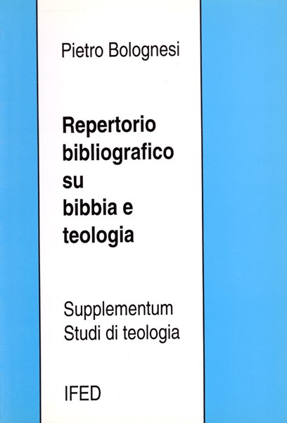 Repertorio bibliografico su Bibbia e teologia (Brossura)