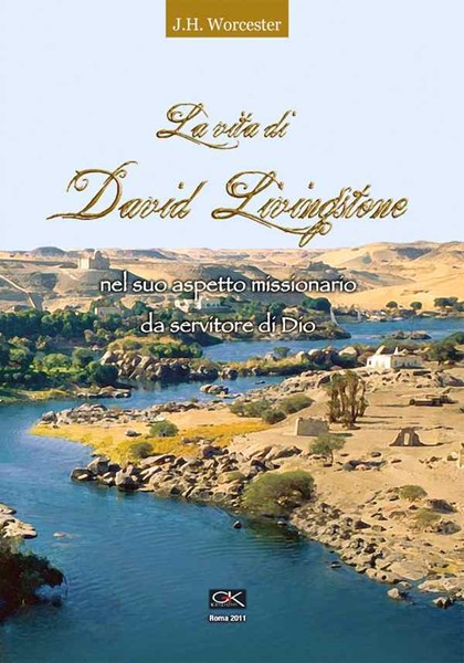 La vita di David Livingstone nel suo aspetto missionario da servitore di Dio (Brossura)