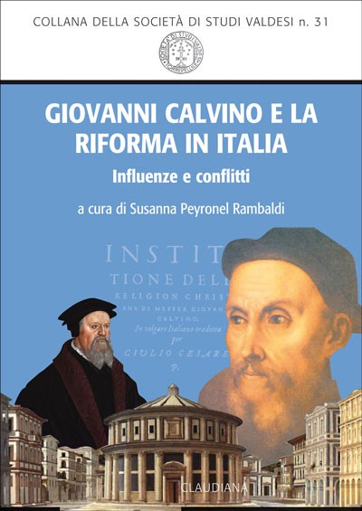 Giovanni Calvino e la riforma in Italia - Influenze e conflitti (Brossura)