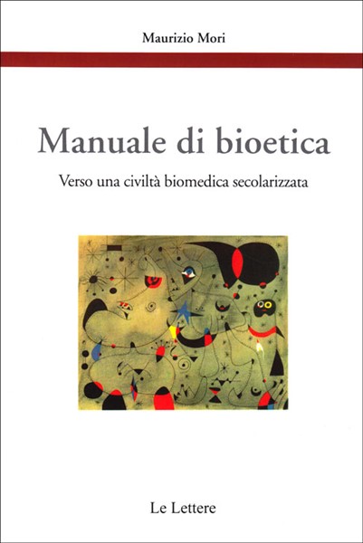 Manuale di bioetica - Verso una civiltà biomedica secolarizzata (Brossura)