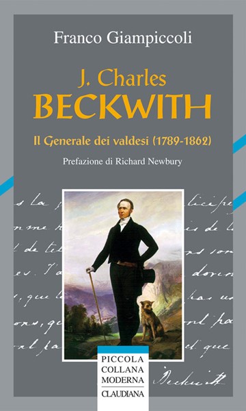 J. Charles Beckwith - Il generale dei valdesi (1789 - 1862) (Brossura)