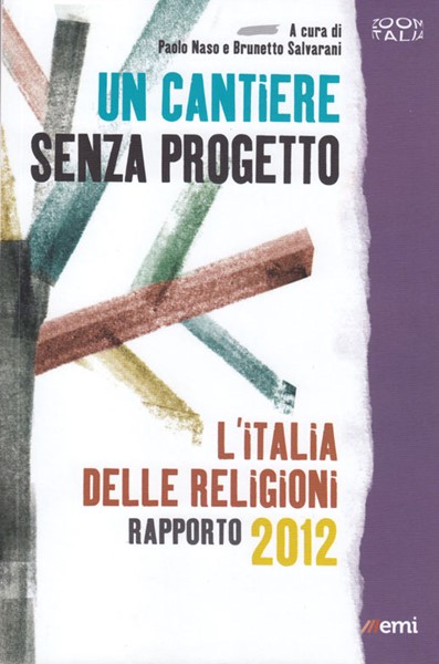 Un cantiere senza progetto - L'italia delle regioni raèporto 2012 (Brossura)